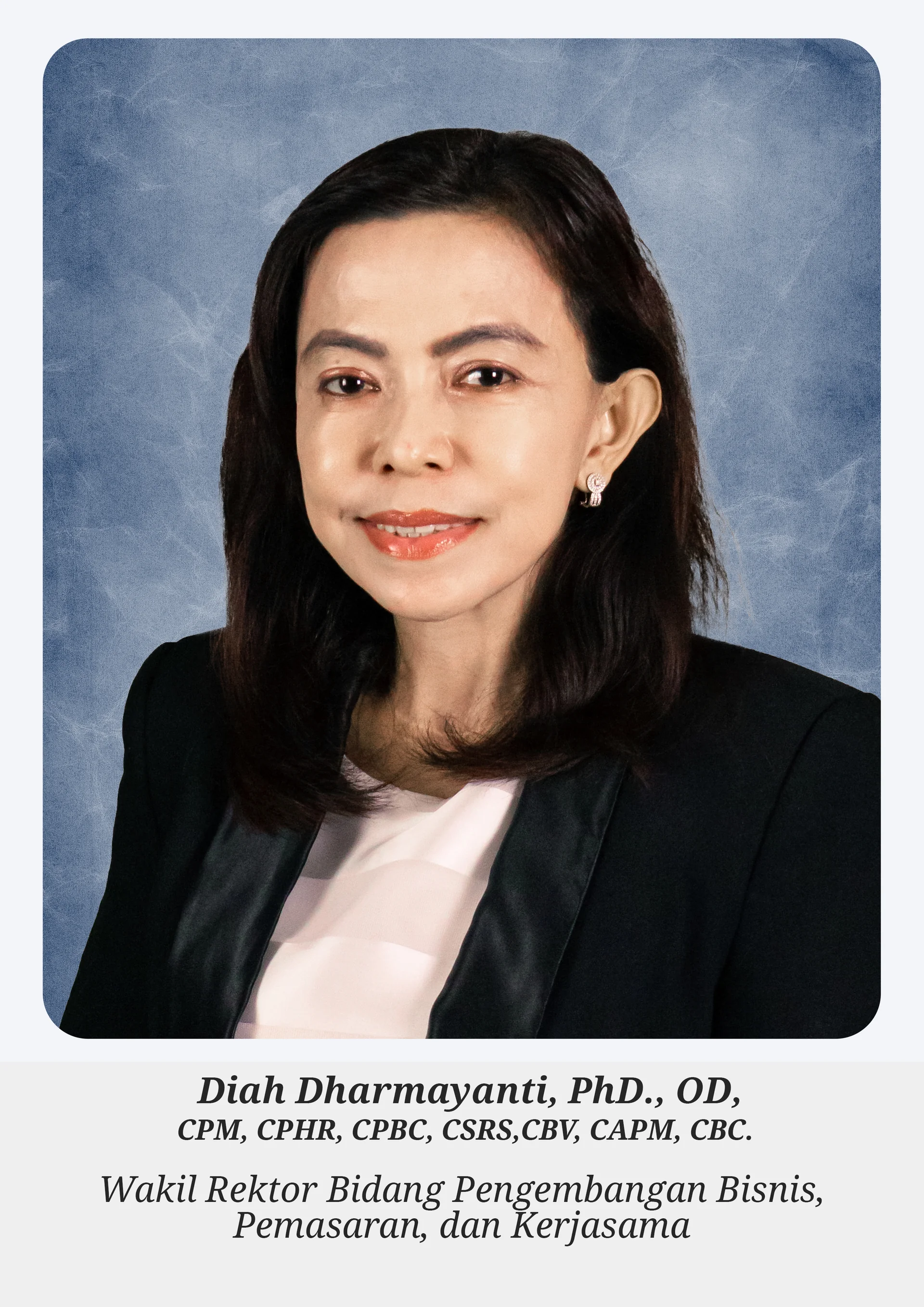 Diah Dharmayanti, PhD. OD, CPM, CPHR, CPBC, CSRS, CBV, CAPM, CBC - 